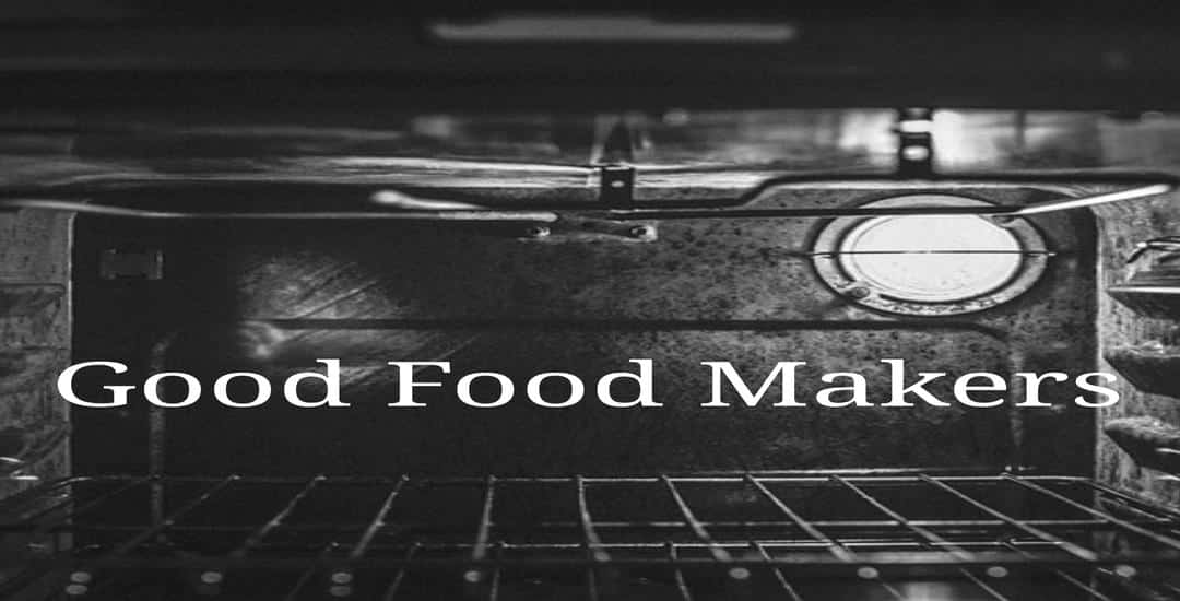 good food makers